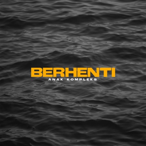 Berhenti | Boomplay Music