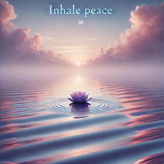 Inhale Peace