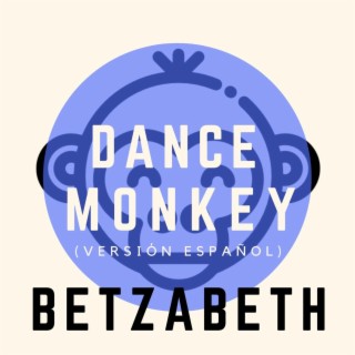 Dance Monkey (Versión Español)