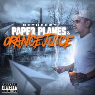 Paper Planes & Orange Juice