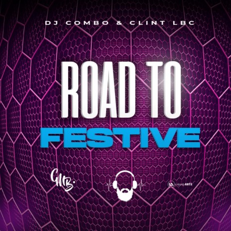 Road To Festive (Mix) ft. Clint LBC
