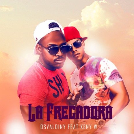 La fregadora ft. Keny_wuilf | Boomplay Music