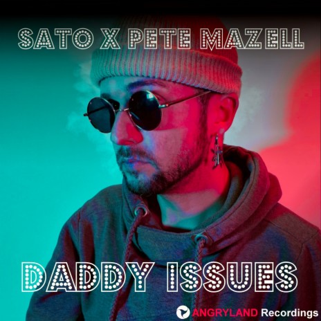 Daddy Issues ft. Pete Mazell | Boomplay Music