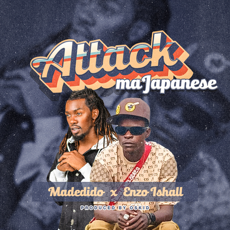 Attack Majapanise ft. Madedido & Enzo Ishall | Boomplay Music