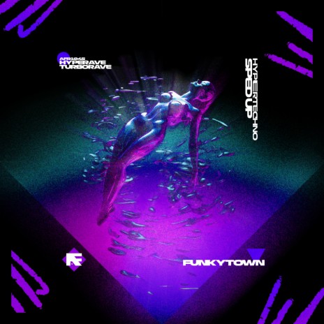 FUNKYTOWN (HYPERTECHNO SPED UP) ft. TURBORAVE | Boomplay Music