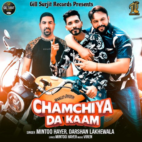 Chamchiya Da Kaam ft. Darshan Lakhewala | Boomplay Music