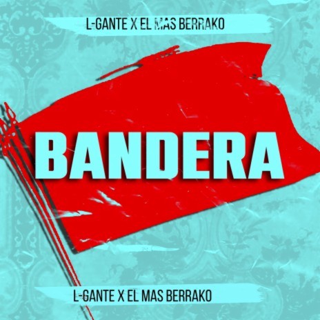 Bandera ft. El Mas Berrako | Boomplay Music