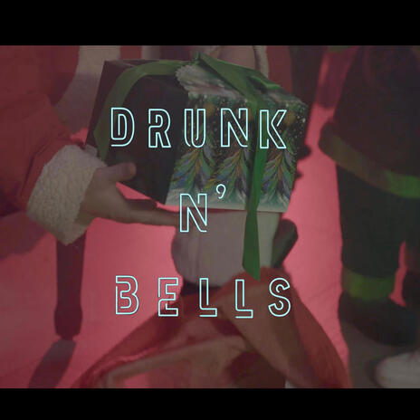 Drunk N' Bells | Boomplay Music