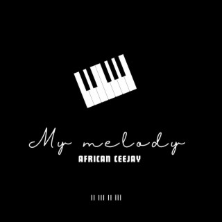 My melody lyrics | Boomplay Music