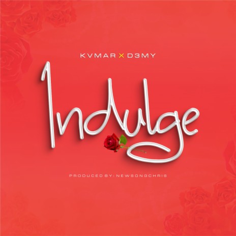 Indulge ft. D3my | Boomplay Music