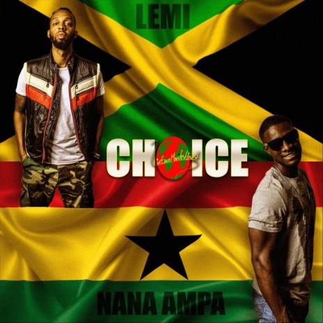 Choice ft. Nana Ampa | Boomplay Music