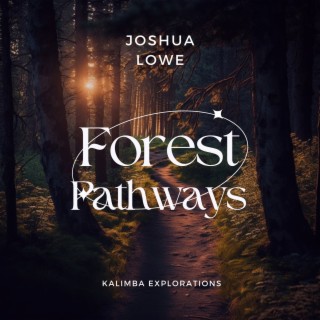 Forest Pathways: Kalimba Explorations