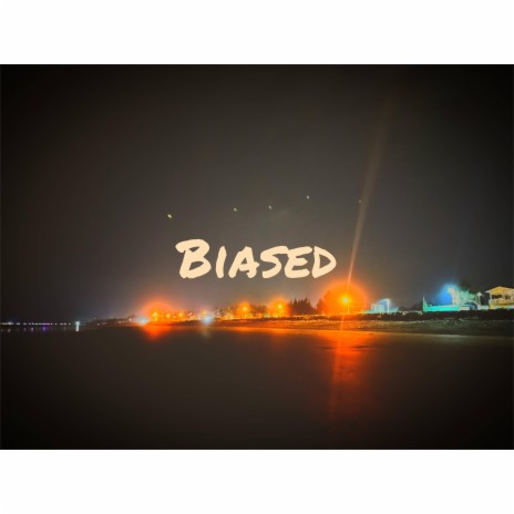 Biased | Boomplay Music