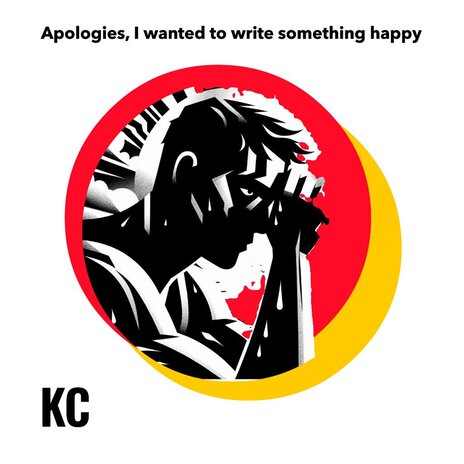 Apologies, I Wanted to Write Something Happy | Boomplay Music