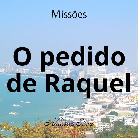 O pedido de Raquel | Boomplay Music