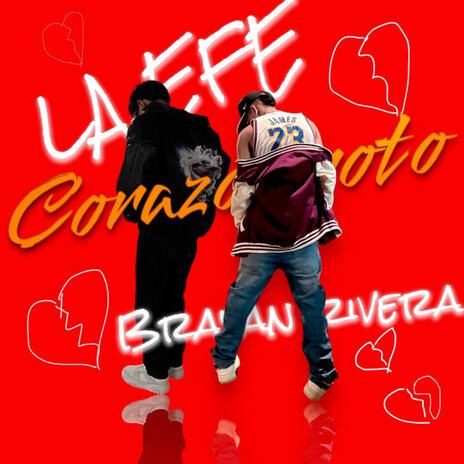 Corazón roto ft. La efe | Boomplay Music