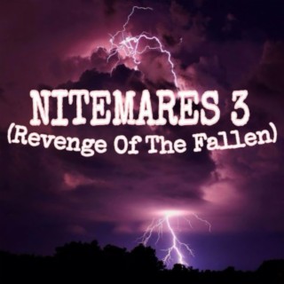 NITEMARES 3 (Revenge Of The Fallen)