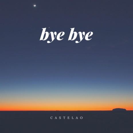 Bye Bye | Boomplay Music