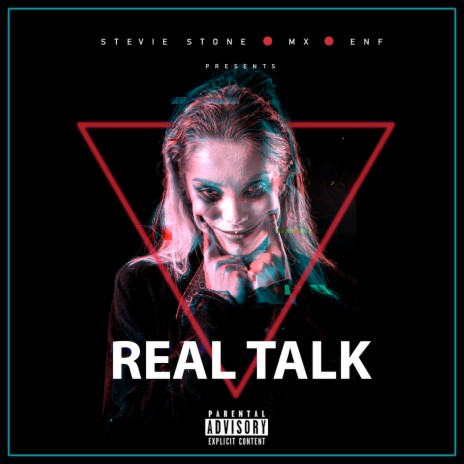 Real Talk ft. MX & Stevie Stone | Boomplay Music