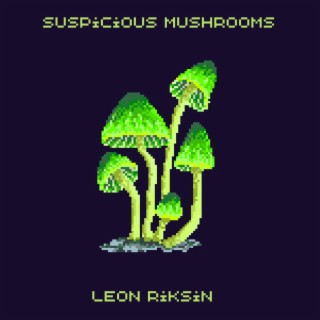 Suspicious Mushrooms