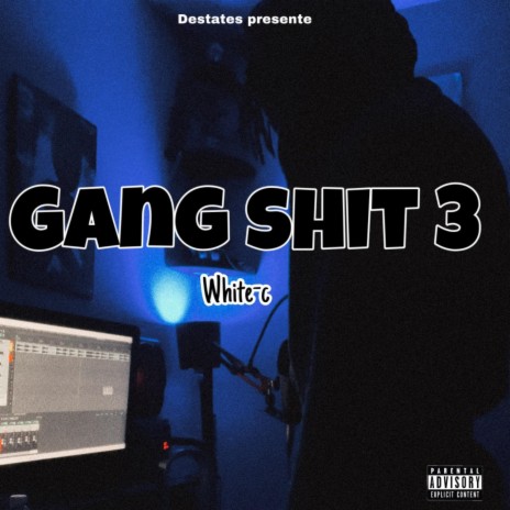 Gang shit 3