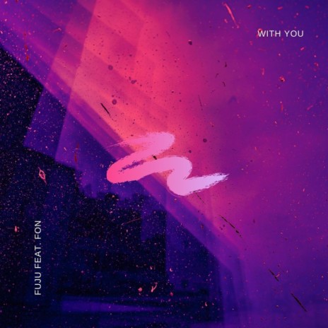 With You ft. FON | Boomplay Music