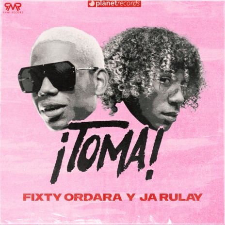 Toma! ft. Ja Rulay & Fixty Ordara | Boomplay Music