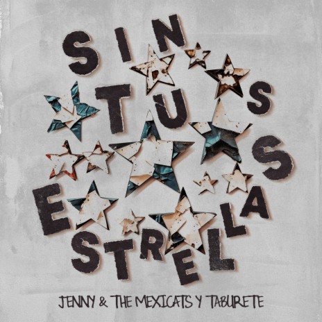 Sin Tus Estrellas ft. Taburete | Boomplay Music