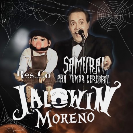 Jalowin Moreno ft. Samurai aka Tumor Cerebral | Boomplay Music