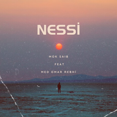 Nessi ft. Med Omar Rebhi | Boomplay Music