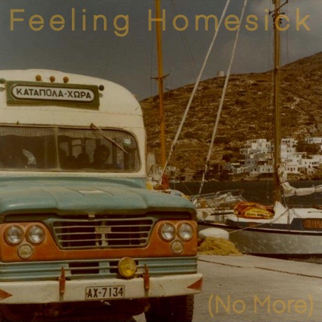 Feeling Homesick (No More)