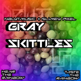 Gray Skittles
