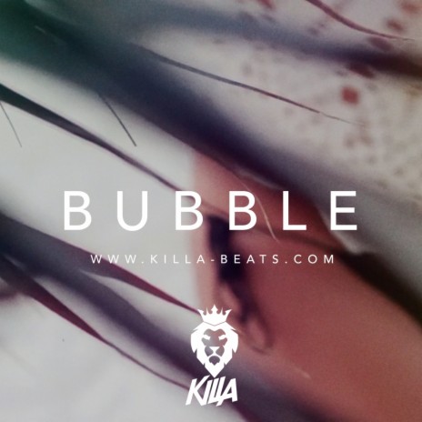 BUBBLE | Boomplay Music