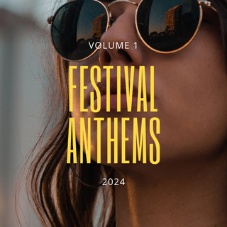 Festival Anthems 2024, Vol. 1