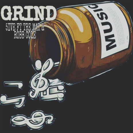 Grind ft. Tre Mak & Rob Cole | Boomplay Music