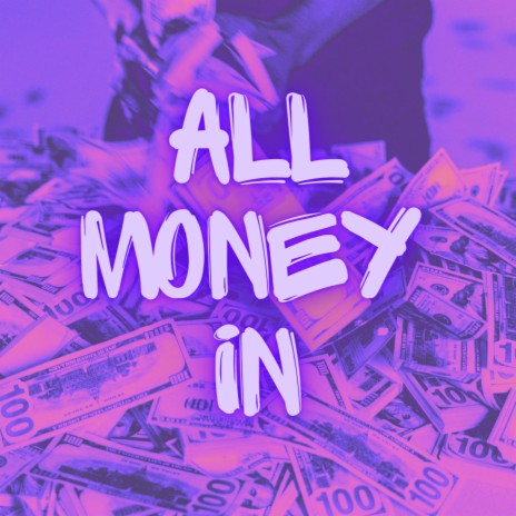 All Money In | Boomplay Music