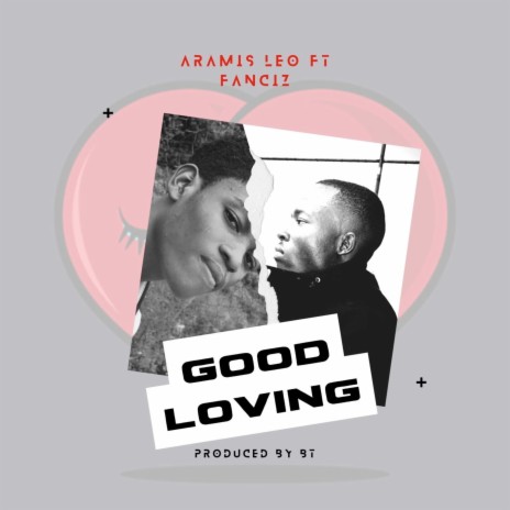 Good Loving ft. Fanciz | Boomplay Music
