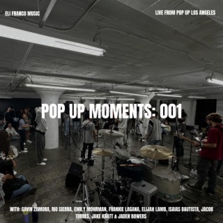 Pop Up Moments: 001