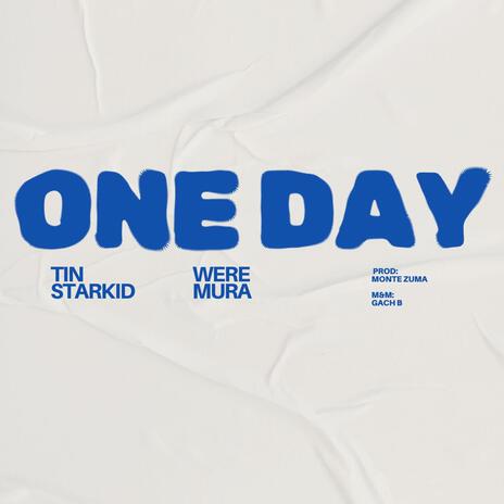 ONE DAY ft. Were mura | Boomplay Music