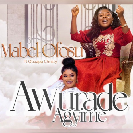 Awurade Agyime ft. Obaapa Christy | Boomplay Music