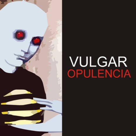 Vulgar Opulencia ft. Nelson Fleim | Boomplay Music
