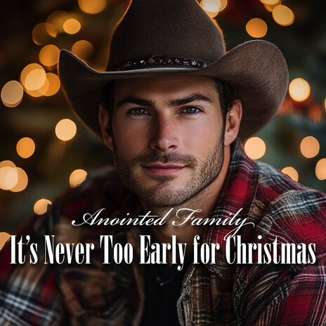 It's Never Too Early for Christmas | Boomplay Music