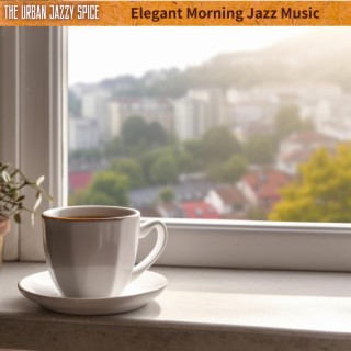 Elegant Morning Jazz Music