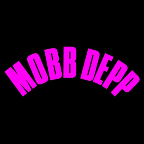MOBB DEPP | Boomplay Music