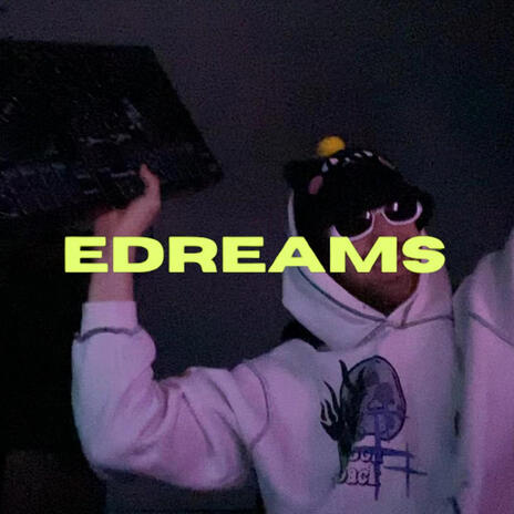 EDreaMs | Boomplay Music