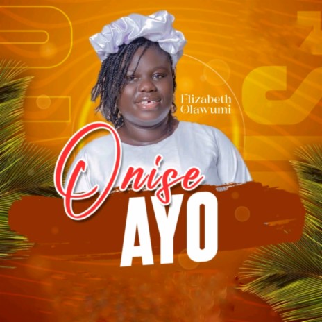 Onise Ayo | Boomplay Music