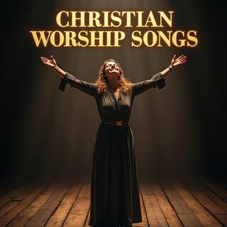 Christian Hope, Forever Strong Christian Worship Songs