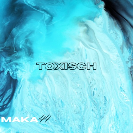 Toxisch | Boomplay Music