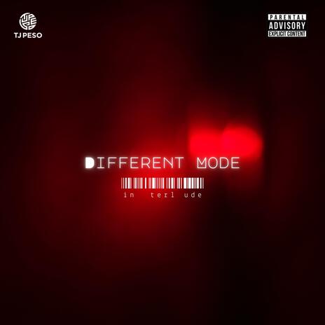 Different Mode (Interlude) | Boomplay Music