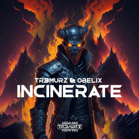 Incinerate ft. Obelix | Boomplay Music